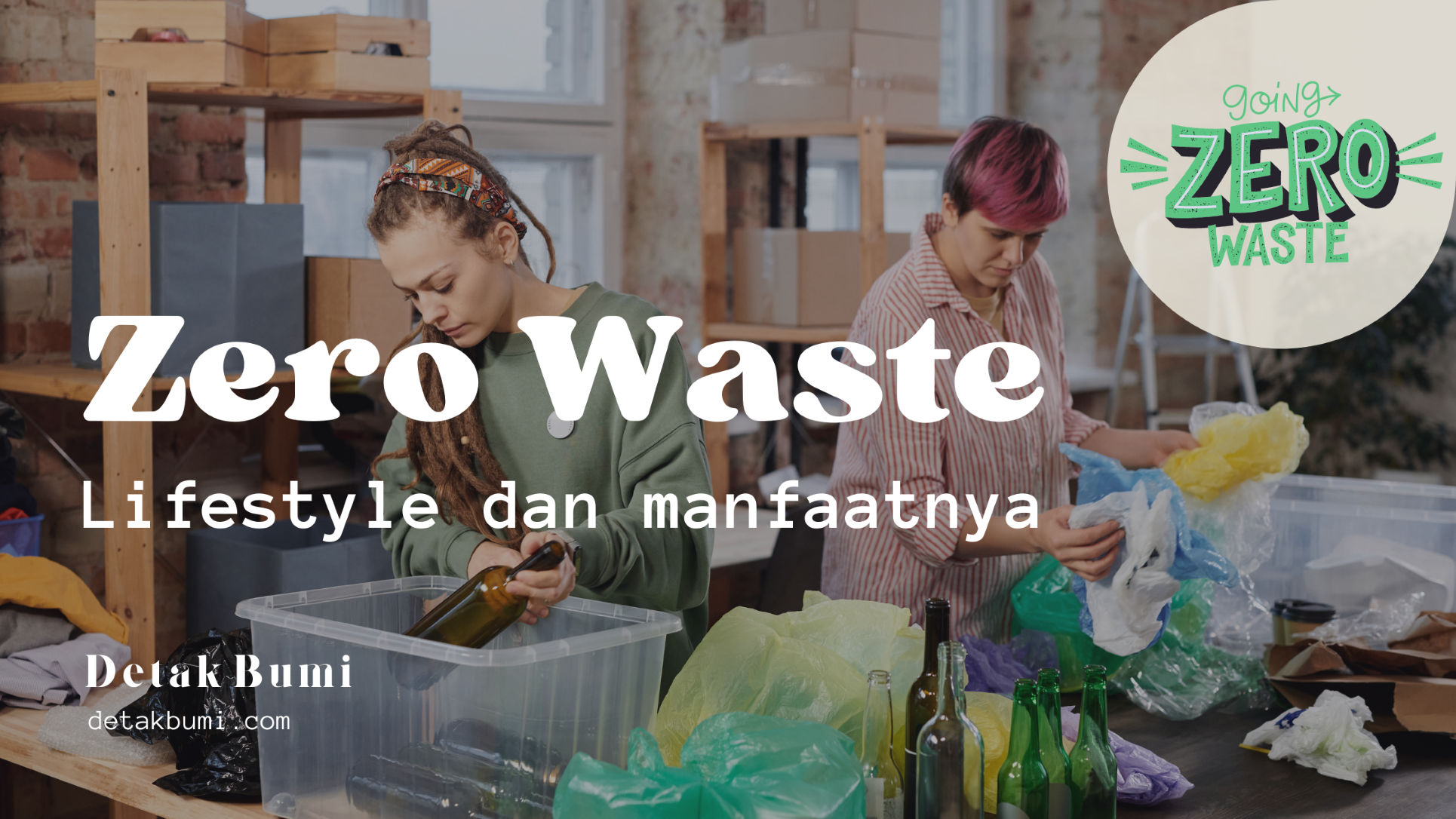 Memahami Zero Waste Lifestyle Yang Bagus Sekali Untuk Lingkungan