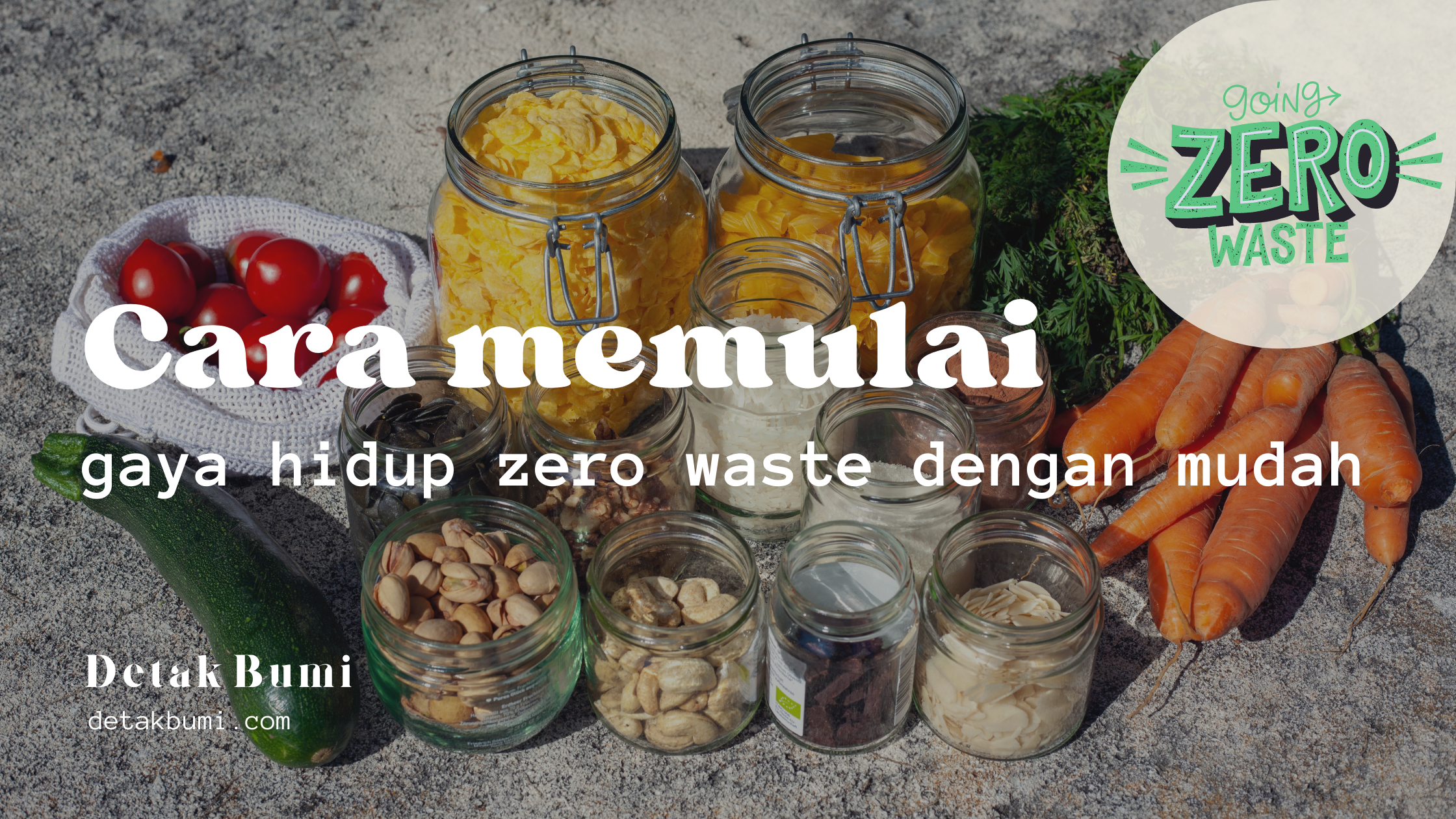 Ingin Hidup Zero Waste Tapi Bingung Memulainya? Ini Cara Memulai Gaya Hidup Zero Waste Yang Mudah